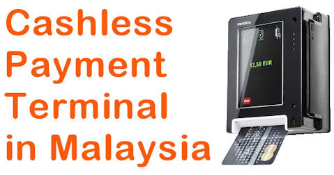 Cashless Payment Terminal in Malaysia